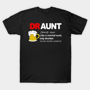 Draunt Definition Like A Normal Aunt T-Shirt